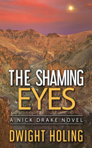 Title: The Shaming Eyes, Author: Dwight Holing