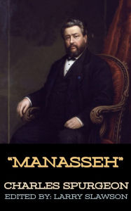 Title: Manasseh, Author: Charles Spurgeon
