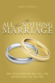 Title: The All-for-Nothing Marriage, Author: Daniel Zopoula