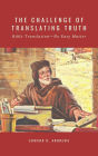 THE CHALLENGE OF TRANSLATING TRUTH