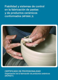 Title: MF0668_3 - Fiabilidad y sistemas de control en la fabricacion de pastas y de productos ceramicos conformados, Author: Tamara Teijeira Pernas