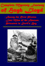 Complete Mystery Fantasy of Hugh Lloyd - Among the River Pirates Lost Mine of the Amazon Prisoners in Devil's Bog
