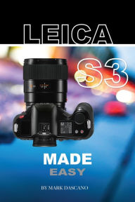 Title: Leica S3: Made Easy, Author: Mark Dascano