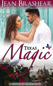 Title: Texas Magic: A Sweetgrass Springs Story, Author: Jean Brashear