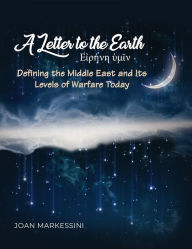 Title: A Letter to the Earth, Author: Dr. Joan Markessini