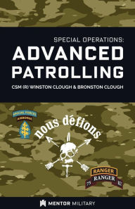 Title: Special Operations: Advanced Patrolling, Author: CSM (R) Winston Clough
