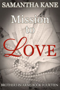 Title: Mission to Love, Author: Samantha Kane