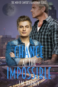 Title: Chance at the Impossible, Author: J.M. Dabney