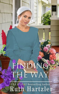 Title: Finding the Way: Amish Romance, Author: Ruth Hartzler