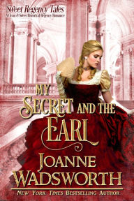 Title: My Secret and the Earl, Author: Joanne Wadsworth