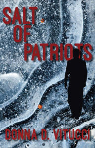 Title: Salt of Patriots, Author: Donna D. Vitucci