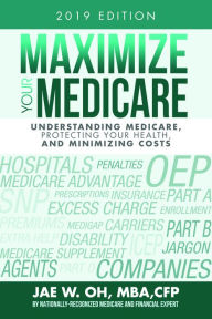 Title: Maximize Your Medicare (2019 Edition), Author: Jae Oh