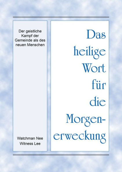 Das heilige Wort fur die Morgenerweckung - Der geistliche Kampf der Gemeinde als des neuen Menschen