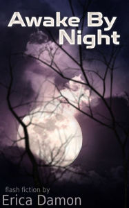 Title: Awake By Night, Author: Erica Damon