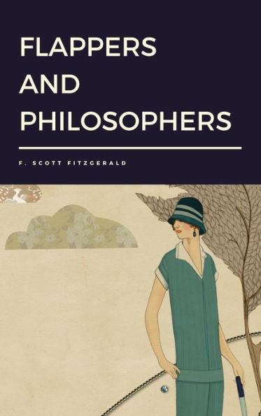 Flappers and Philosophers by F. Scott Fitzgerald