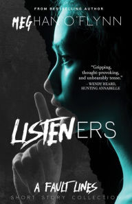 Title: Listeners: A Collection of Dark and Thrilling Short Stories, Author: Meghan O'Flynn