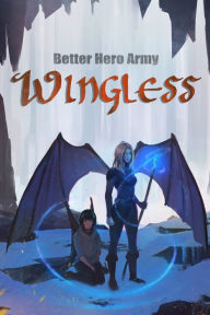 Title: Wingless, Author: Better Hero Army