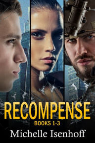 Title: Recompense Books 1-3, Author: Michelle Isenhoff