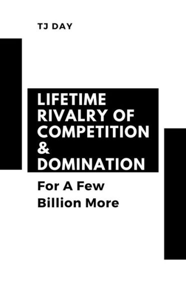 Lifetime Rivalry Of Competition & Domination