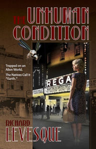 Title: The Unhuman Condition, Author: Richard Levesque