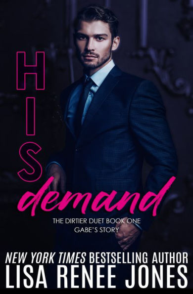 His Demand: Gabe's Story (Dirtier Duet Series #1)