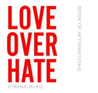 Title: Love Over Hate, Author: K