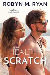 Title: Healthy Scratch: Tampa Suns Hockey, Author: Robyn M. Ryan
