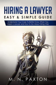 Title: Hiring A Lawyer: A Simple Guide, Author: Marianne Paxton