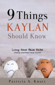 Title: 9 Things Kaylan Should Know, Author: Patricia A. Knott