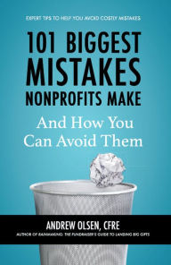 Title: 101 Biggest Mistakes Nonprofits Make and How You Can Avoid Them, Author: Andrew Olsen