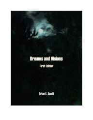 Title: Dreams and Visions: First Edition, Author: Brian Scott