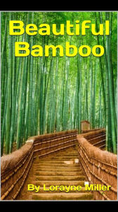 Title: Beautiful Bamboo, Author: Lorayne Miller