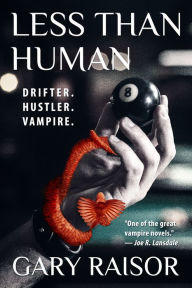 Title: Less Than Human, Author: Gary Raisor