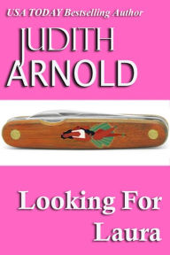 Title: Looking For Laura, Author: Judith Arnold