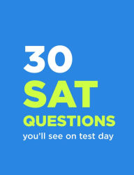 Title: 30 SAT Questions You'll See on Test Day, Author: Andre Kiss