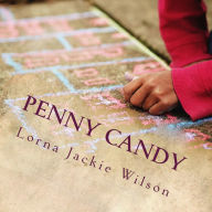 Title: Penny Candy, Author: Lorna Jackie Wilson
