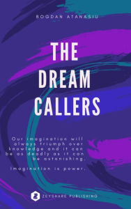 Title: The Dream Callers: excerpt, Author: Bogdan Atanasiu