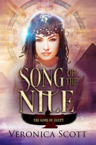 Title: Song of the Nile: Gods of Egypt, Author: Veronica Scott