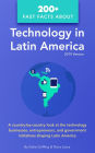 200+ Fast Facts about Technology in Latin America