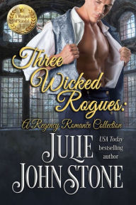 Title: Three Wicked Rogues: A Regency Romance Collection, Author: Julie Johnstone