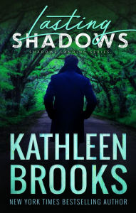 Title: Lasting Shadows, Author: Kathleen Brooks