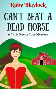Title: Can't Beat a Dead Horse, Author: Ruby Blaylock