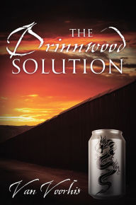 Title: The Drinnwood Solution, Author: Van Voorhis