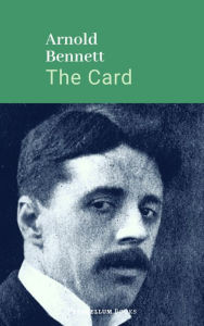 Title: The Card, Author: Arnold Bennett