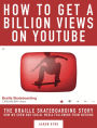 How to get a Billion Views on YouTube: The Braille Skateboarding Story