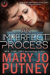 Title: An Imperfect Process: Circle of Friends, Book 3, Author: Mary Jo Putney