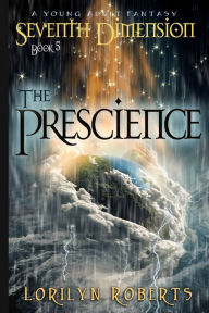 Title: Seventh Dimension - The Prescience, Author: Lorilyn Roberts