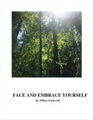 Title: Face and Embrace Yourself, Author: Tiffany Pennywell