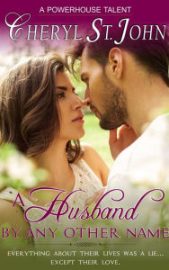 Title: A Husband By Any Other Name, Author: Cheryl St. John