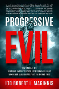 Title: Progressive Evil, Author: Lieutenant Colonel Robert L. Maginnis